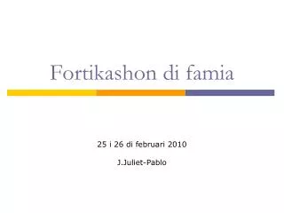 fortikashon di famia