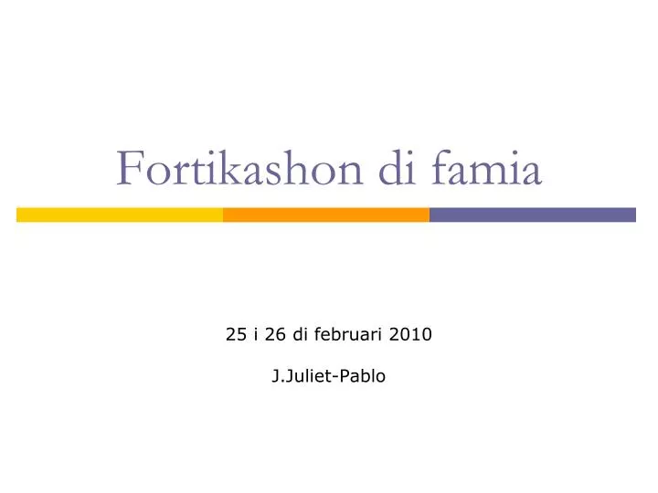 fortikashon di famia