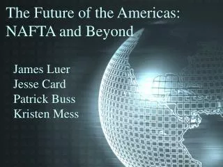 The Future of the Americas: NAFTA and Beyond