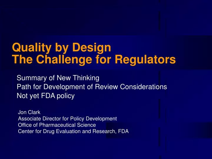 quality by design the challenge for regulators