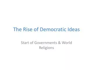 The Rise of Democratic Ideas