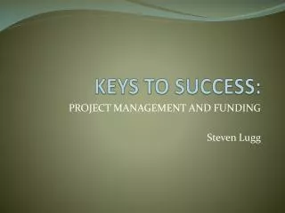 KEYS TO SUCCESS: