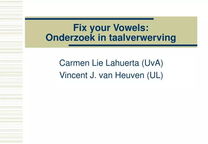 fix your vowels onderzoek in taalverwerving