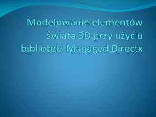 modelowanie element w wiata 3d przy u yciu biblioteki managed directx