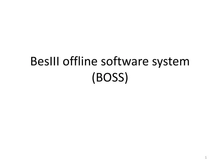 besiii offline software system boss