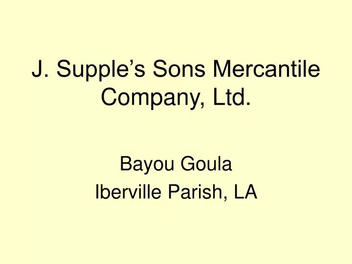 j supple s sons mercantile company ltd