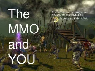The MMO and YOU