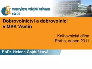 dobrovolnictv a dobrovoln ci v mvk vset n