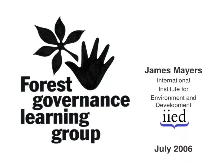 james mayers international institute for environment and development july 2006
