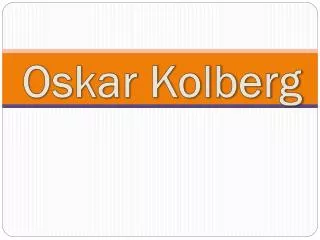 oskar kolberg
