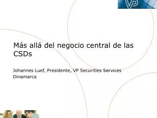 m s all del negocio central de las csds
