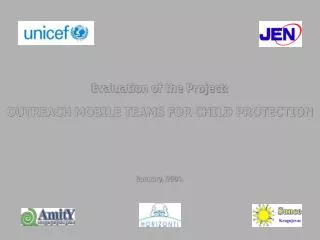 Evaluation of the Project : OUTREACH MOBILE TEAMS FOR CHILD PROTECTION