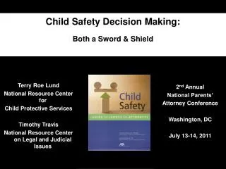 Child Safety Decision Making: Both a Sword &amp; Shield
