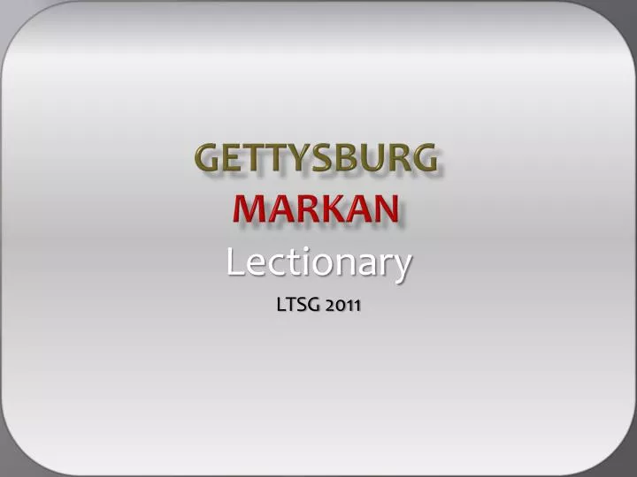 gettysburg markan
