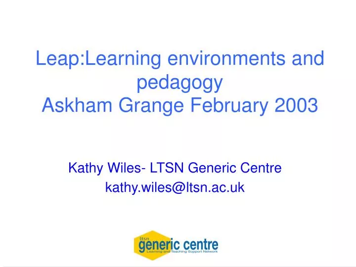 leap learning environments and pedagogy askham grange february 2003