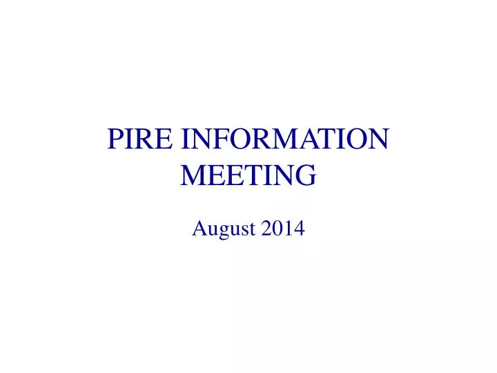 pire information meeting