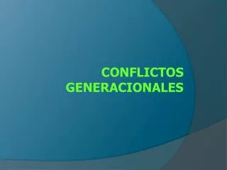 conflictos generacionales