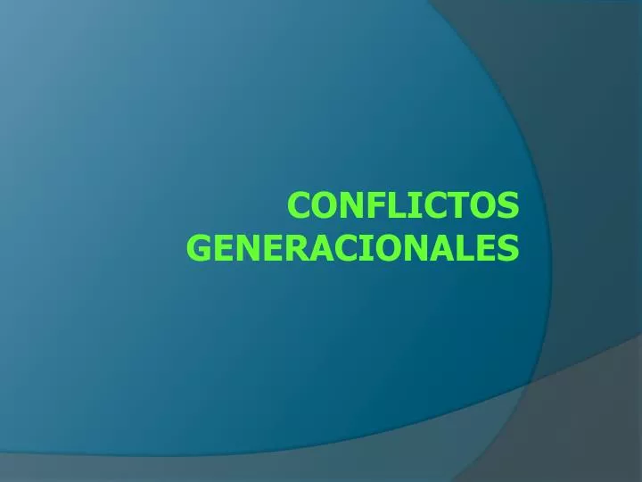 conflictos generacionales