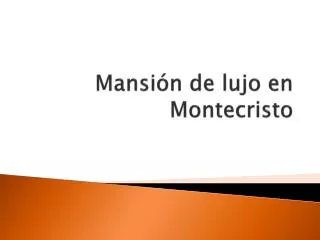 mansi n de lujo en montecristo