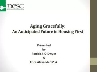 Aging Gracefully: An Anticipated Future in Housing First