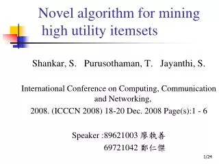 Novel algorithm for mining high utility itemsets