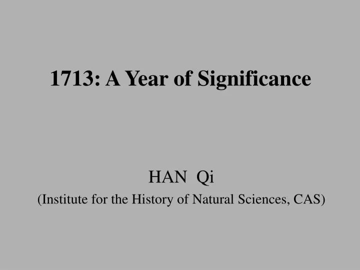 1713 a year of significance