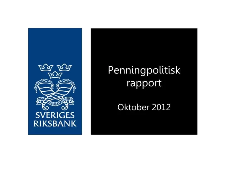 penningpolitisk rapport oktober 2012