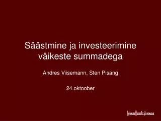 Säästmine ja investeerimine väikeste summadega