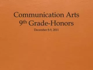 Communication Arts 9 th Grade-Honors