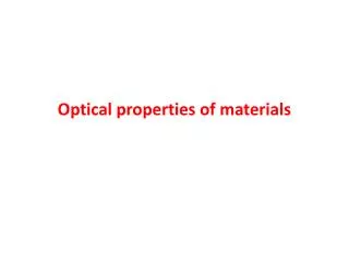 Optical properties of materials