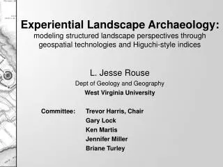 L. Jesse Rouse Dept of Geology and Geography West Virginia University