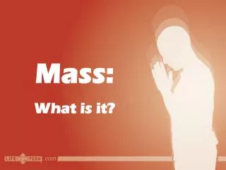 Mass: What is it?