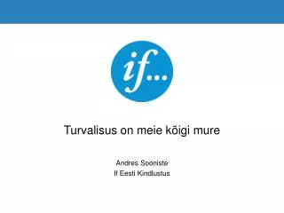 turvalisus on meie k igi mure