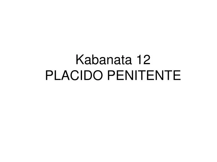 kabanata 12 placido penitente