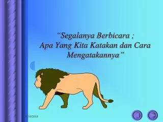 segalanya berbicara apa yang kita katakan dan cara mengatakannya