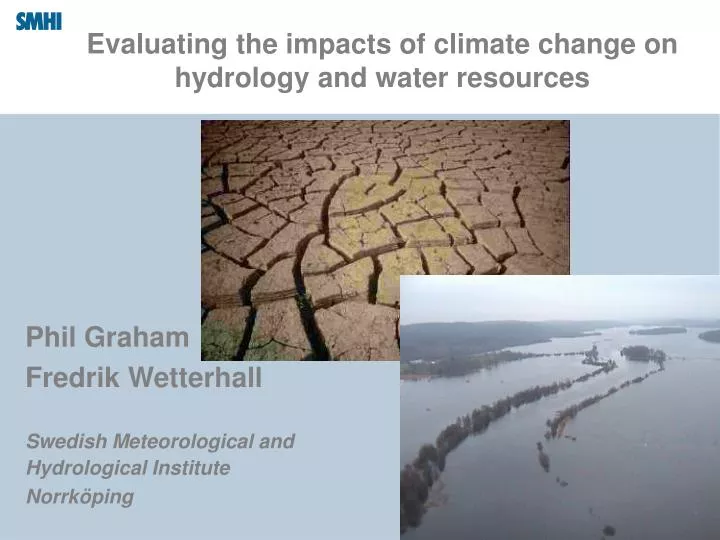 evaluating the impacts of climate change on hydrology and water resources