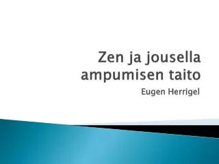 zen ja jousella ampumisen taito