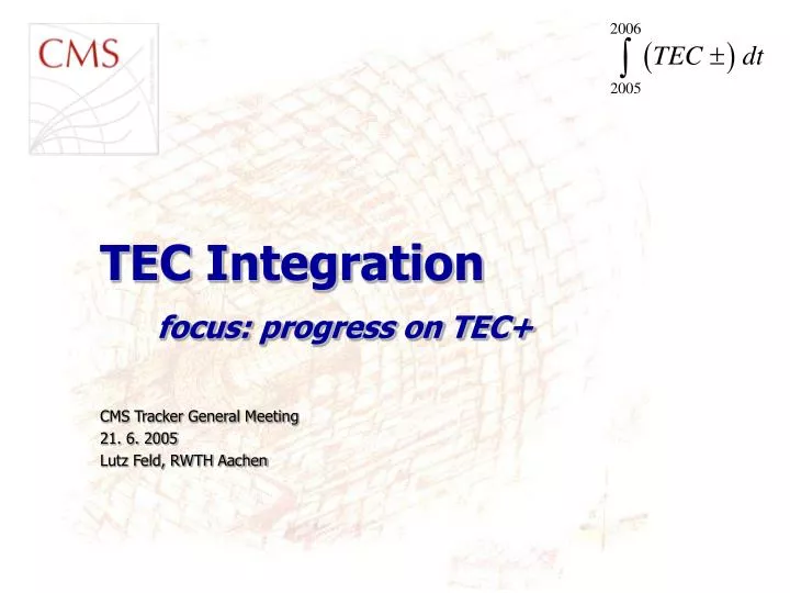 tec integration focus progress on tec