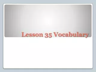 Lesson 35 Vocabulary