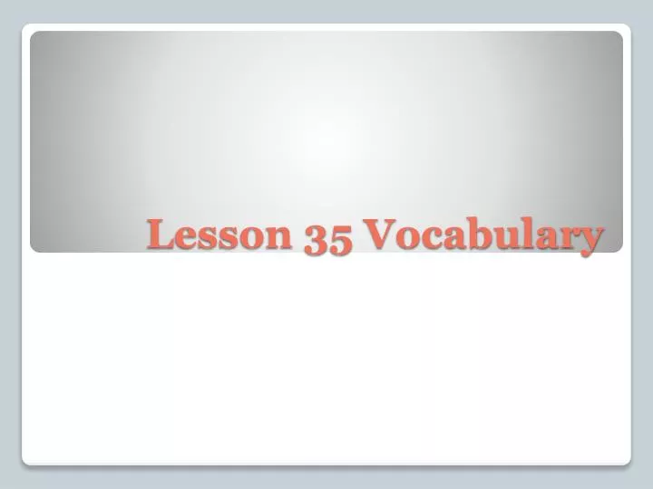 lesson 35 vocabulary
