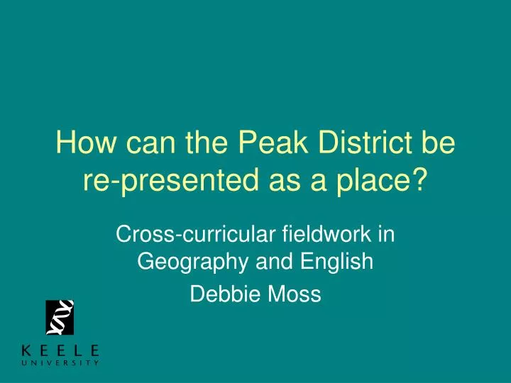 how can the peak district be re presented as a place