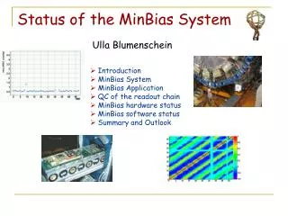 Status of the MinBias System