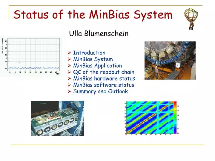 status of the minbias system