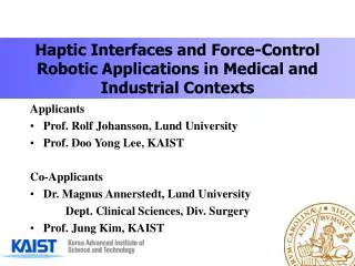 Haptic Interfaces and Force-Control Robotic Applications in Medical and Industrial Contexts