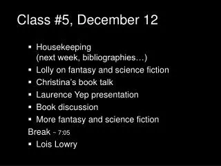 Class #5, December 12