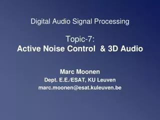 Digital Audio Signal Processing Topic-7: Active Noise Control &amp; 3D Audio