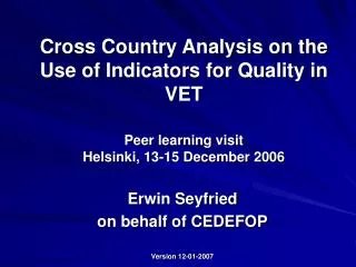 Erwin Seyfried on behalf of CEDEFOP Version 12-01-2007