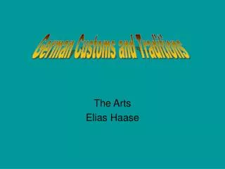 The Arts Elias Haase