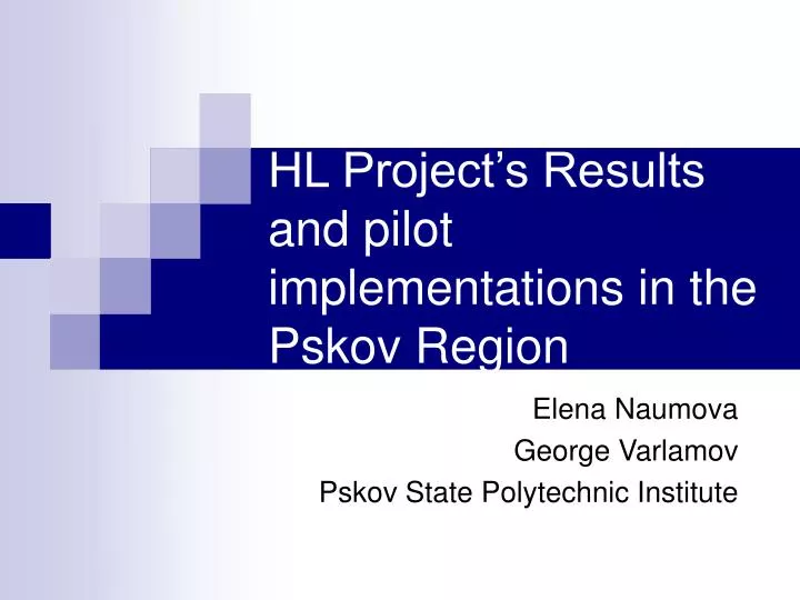 hl project s results and pilot implementations in the pskov region