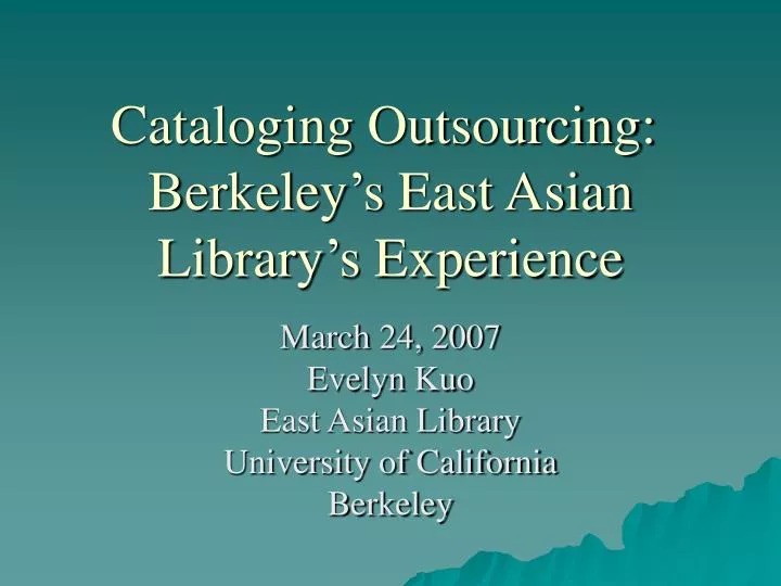 cataloging outsourcing berkeley s east asian library s experience